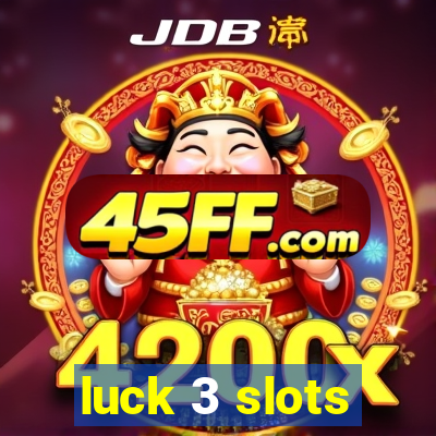 luck 3 slots
